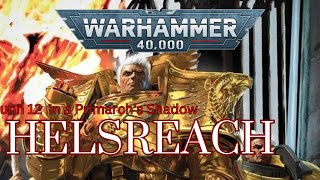 40K Helsreach บทที่ 12 In a Primarch’s Shadow จบพาร์ทที่ 1 [upl. by Elehcor]