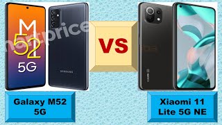 Samsung Galaxy M52 5G Vs Xiaomi 11 Lite 5G NE Comparison [upl. by Aimaj]