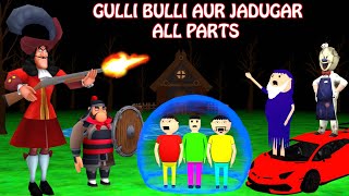 Gulli Bulli Aur Jadugar All Parts  Cartoon  Horror Story  Gulli Bulli  Bhoot Video  Shawn [upl. by Leandro443]