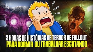 2 HORAS de HISTÓRIAS DE TERROR de FALLOUT para DORMIR OU TRABALHAR ESCUTANDO [upl. by Kucik824]