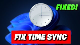 FIX Time Not Syncing – Time Synchronization Failed windows 10 or Windows 11 [upl. by Relluf]