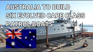 AUSTRALIA TO BUILD SIX NEW EVOLVED CAPE CLASS PATROL BOATS Australia AusNavy CapeClass OPV [upl. by Orion]