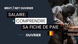 Salaire Comprendre la fiche de paie dun OUVRIER Belgique [upl. by Burack]