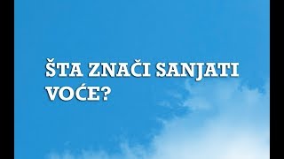 Sanjarica  Sanovnik  Šta znači sanjati Voće [upl. by Rialcnis]