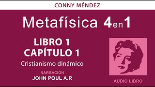 Metafísica 4 en 1 volumen 1  Conny Méndez audio libro voz humana Libro 1 Cap 1 [upl. by Wakefield641]