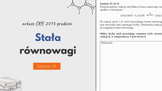 STAŁA RÓWNOWAGI z TABELKĄ i DELTĄ  Matura Chemia CKE 2013 Grudzień  Zadanie 29 [upl. by O'Neill]