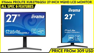 iiyama ProLite XUB2796QSU 27inch WQHD LCD Monitor Launched With Ultraslim Design  Price 309 USD [upl. by Lennod]