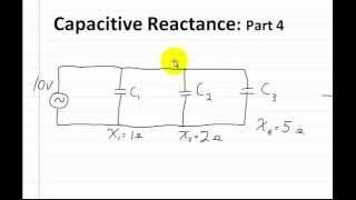 Capacitive Reactance Part 4 Solve for Current in Series or Parallel [upl. by Kati]