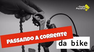 A maneira mais fácil de passar a corrente de bike pelos câmbios [upl. by Aisined]