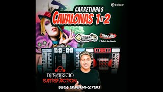 💿CARRETINHAS CAVALONAS 1 E 2 O RETORNO ESP FEST CAR TAPURAH  DJ FABRÍCIO SATISFACTION 065 996842790 [upl. by Led]