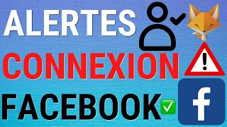 Comment Activer Des Alertes De Connexion Sur Facebook [upl. by Rumney920]