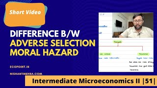 Asymmetric Information  Difference between Adverse Selection and Moral Hazard  51 [upl. by Iphlgenia]