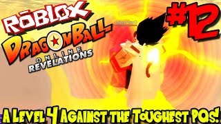 A LEVEL 4 AGAINST THE TOUGHEST PQS  Roblox Dragon Ball Online Revelations Revamped  Episode 12 [upl. by Eilyk]