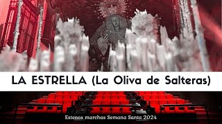 LA ESTRELLA José Peña Rubio La Oliva de Salteras  Estrenos SEMANA SANTA 2024 [upl. by Newg]