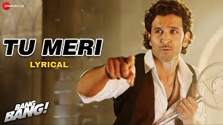 Tu Meri  BANG BANG  Hrithik Roshan amp Katrina Kaif  Vishal Shekhar  Dance Party Song  Lyrical [upl. by Sinnaiy]