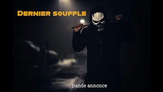 Bande annonce Dernier souffle [upl. by Bourne]