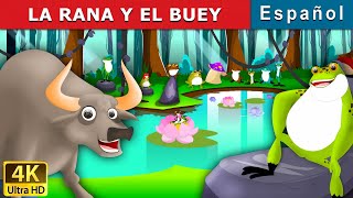 La Rana Y El Buey  The Frog And The Ox in Spanish  SpanishFairyTales [upl. by Dall589]