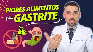 ⚠️GASTRITE PIORES ALIMENTOS para quem tem GASTRITE [upl. by Issor567]