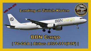 BBN Cargo TCGCA Airbus A321211P2F landing runway 14 at ZRH with live ATC [upl. by Fernandes452]