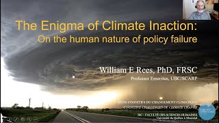 Day 9  William E Rees The Enigma of Climate Inaction – On the Human Nature of Policy Failure [upl. by Nref]