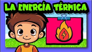 La energía térmica🔥🌡️🧣❄️ [upl. by Annaid]