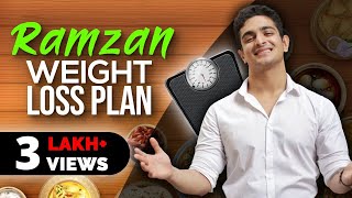 Ramzan Weight Loss Diet Plan  How To Lose Weight Fast In Ramadan  Ranveer Allahbadia [upl. by Rafat440]