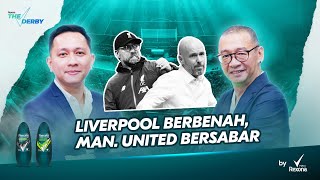 THE DERBY 04  LIVERPOOL BERBENAH MAN UNITED BERSABAR [upl. by Ynnej]