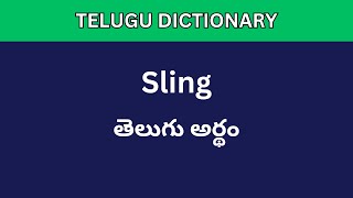 Sling meaning in Telugu  Telugu Dictionary meaning intelugu [upl. by Martella]