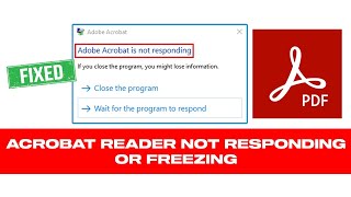 Fix Adobe Reader Not Responding Or Freezing In Windows 10 11  4 Methods  2024 [upl. by Faust]