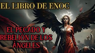 EL LIBRO DE ENOC  EL PECADO Y REBELIÓN DE LOS ÁNGELES Audiolibro en español Completo [upl. by Dlanigger]