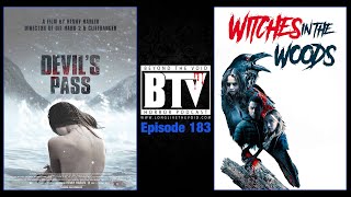 COLD AF HORROR MOVIES Devils Pass 2013 amp Witches in the Woods 2019 REVIEWS  Ep183 BTV [upl. by Marci]