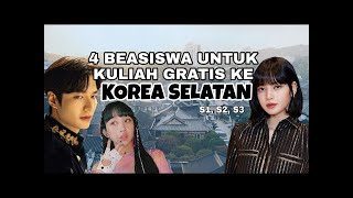 KULIAH GRATIS KE KOREA Ini dia 4 Beasiswa Fully Funded Korea Selatan [upl. by Grethel682]