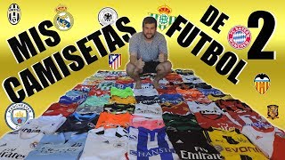 MI GRAN COLECCIÓN DE CAMISETAS DE FÚTBOL  PARTE FINAL [upl. by Lindsey]