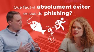 Que fautil absolument éviter en cas de phishing [upl. by Germin861]