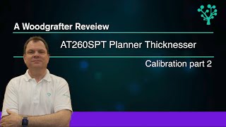 Axminster Trade AT260SPT Spiral Planer Thicknesser  Calibration 2 [upl. by Mannes791]