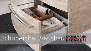 Fackelmann Badmöbel  Schubausbau und Schubeinbau [upl. by Ardnac]