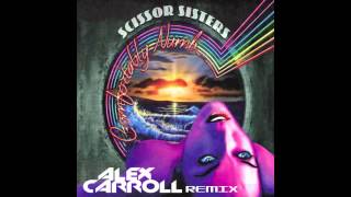 Scissor Sisters  Comfortably Numb Alex Carroll Remix  FREE DOWNLOAD IN DESCRIPTION [upl. by Hoopes]