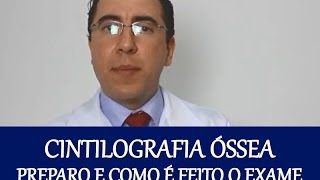 Cintilografia Óssea  Preparo e como é feito o exame [upl. by Asinet]