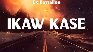 Ikaw Kase  Ex Battalion Lyrics  Antukin [upl. by Aldercy]