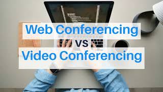 Web Conferencing vs Video Conferencing  What are the Differences [upl. by Ardyaf]