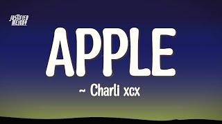 Charli xcx  Apple Lyrics [upl. by Alaehcim174]