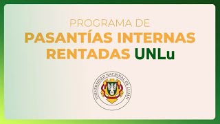 Inscripción a Pasantías Internas Rentadas PIR 2024  UNLu [upl. by Ratcliffe]