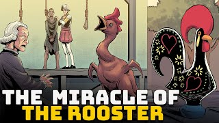 The Incredible Miracle of the Rooster of Barcelos – Portuguese Folklore [upl. by Eentrok]