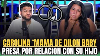 MAMA DE DILON BABY PRESA POR CONFIRMAR SU RELACION CON SU HIJO DILON [upl. by Reddin]