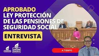 Aprobación de Ley de Protección de las Pensiones de Seguridad Social Frente al Bloqueo Imperialista [upl. by Duahsar]