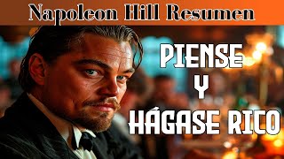 Resumen  PIENSE Y HÁGASE RICO  Napoleon Hill [upl. by Ahsillek234]