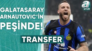 İtalyanlar Duyurdu Galatasaray Marko Arnautovicin Peşinde  A Spor  Transfer Raporu [upl. by Nirda]