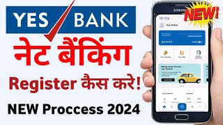 Yes Bank Net Banking Registration Online I Yes Bank Internet Banking Registration [upl. by Eve392]