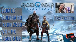 Xeon 2650v4  RX 7600 no Bom de Guerra Teste Rápido  God Of War Ragnarok [upl. by Ahsenit733]