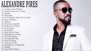 Alexandre Pires 25 Grandes Exitos Sus Mejores Canciones [upl. by Addiel]